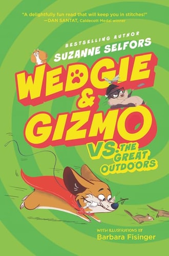 Wedgie & Gizmo vs. the Great Outdoors (Wedgie & Gizmo, 3)