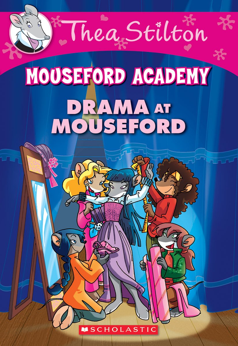 Drama at Mouseford (Thea Stilton Mouseford Academy #1): A Geronimo Stilton Adventure (1)