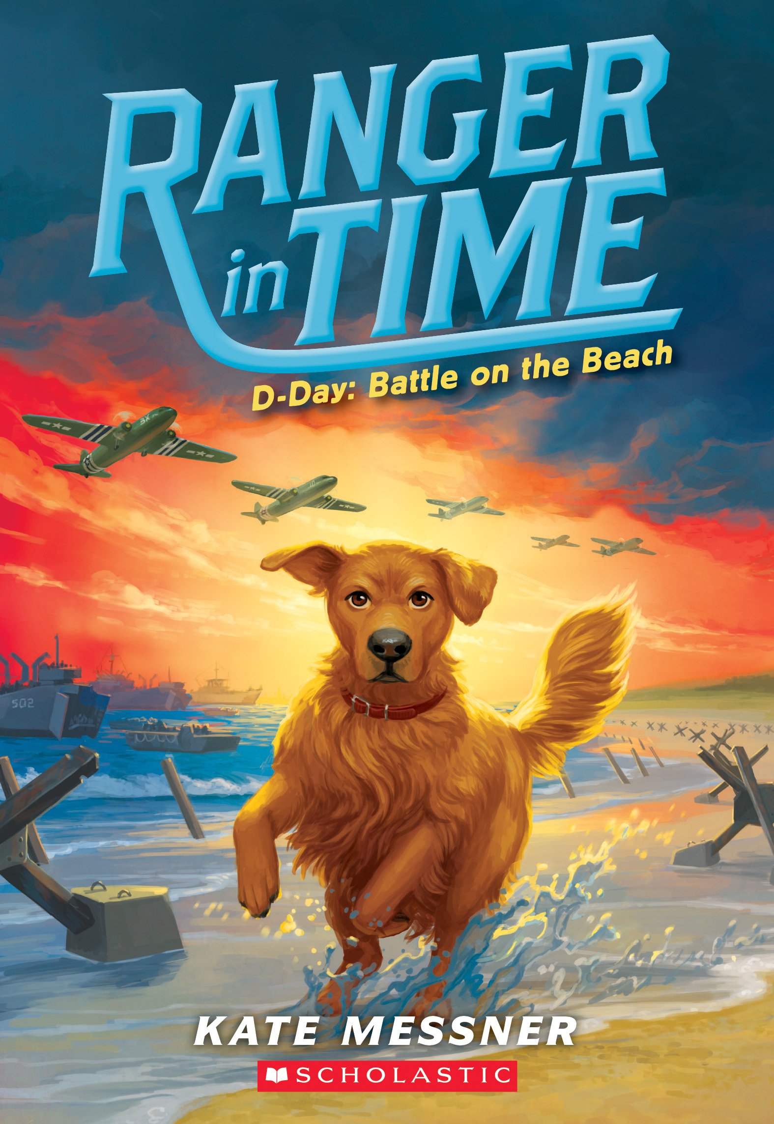 D-Day: Battle on the Beach (Ranger in Time 7): Volume 7 (Ranger in Time)