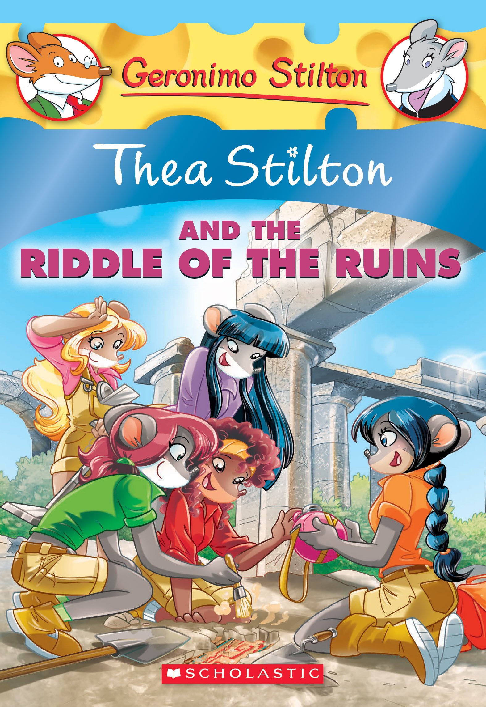 Thea Stilton and the Riddle of the Ruins (Thea Stilton #28): A Geronimo Stilton Adventure