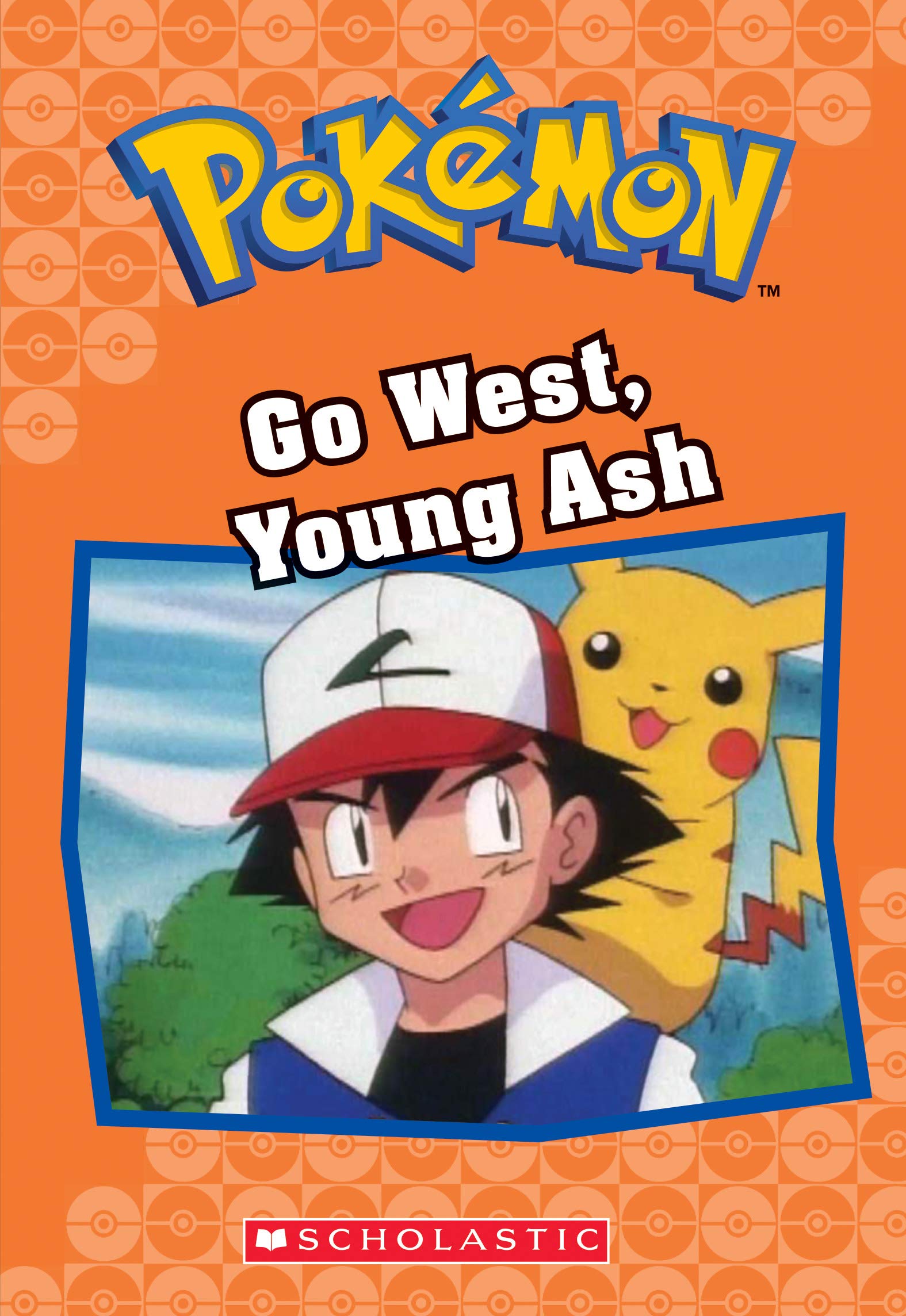 Go West, Young Ash (Poki 1/2mon Classic Chapter Book 9) (Pokemon Chapter Books)