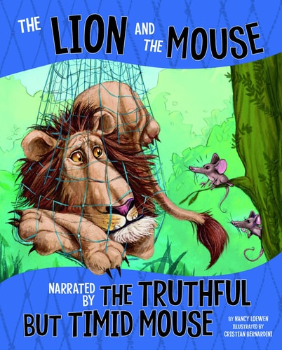 The Lion and the Mouse, Narrated by the Timid But Truthful Mouse (The Other Side of the Fable)
