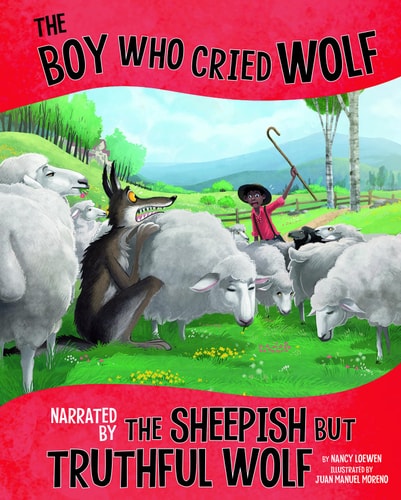 The Boy Who Cried Wolf, Narrated by the Sheepish But Truthful Wolf (The Other Side of the Fable)