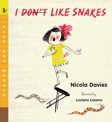 I (Don't) Like Snakes (Read and Wonder)