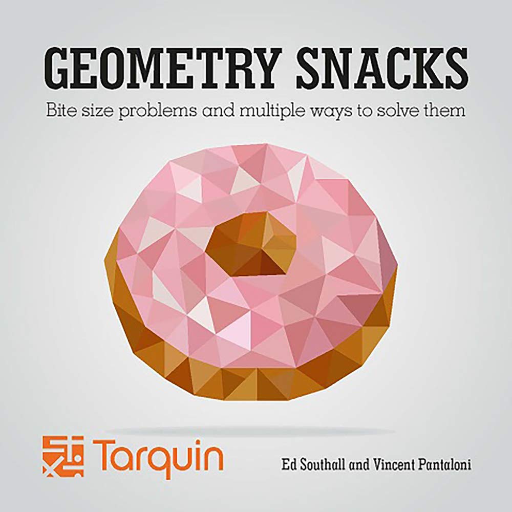 Geometry Snacks: Bite Size Problems and How to Solve Them