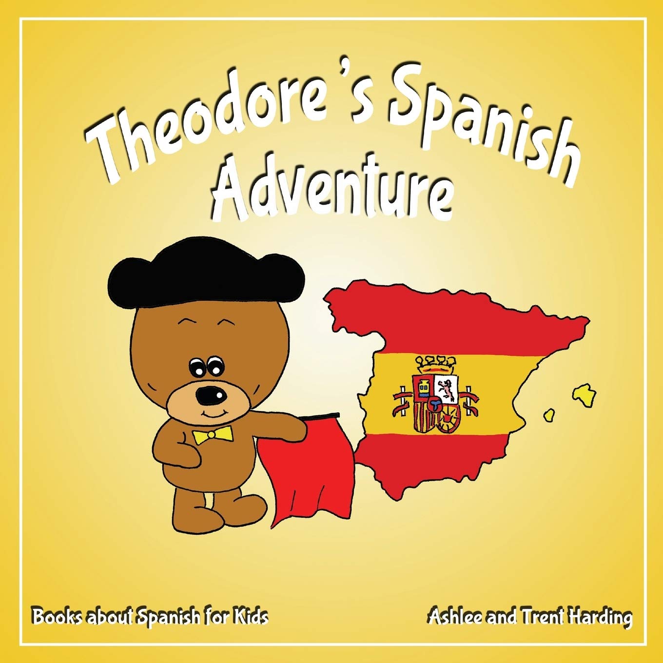 Theodore's Spanish Adventure: Books about Spain for Kids (Theodore's Adventures)