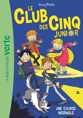 Le Club des Cinq Junior 04 - Une course infernale (Le Club des Cinq Junior (4)) (French Edition)