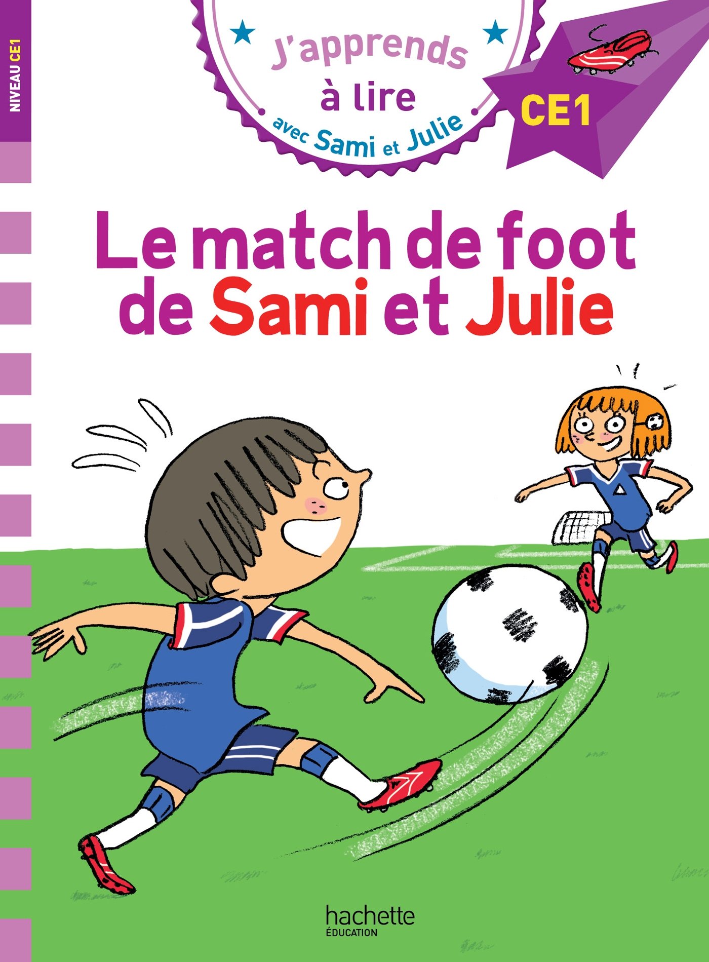 Sami et Julie CE1 Le match de foot de Sami et Julie (French Edition)