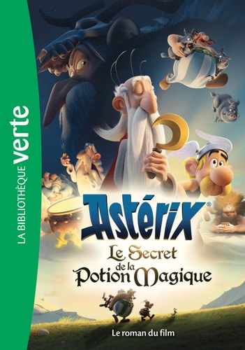 Astérix, le secret de la potion magique - Le roman du film (Films BB Verte 8-10 (0)) (French Edition)