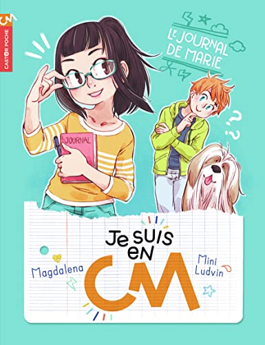 Je suis en CM: Le journal de Marie (1)
