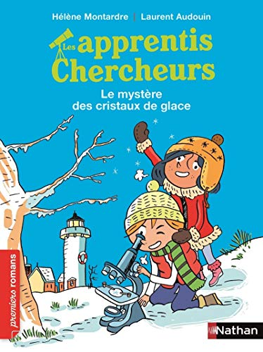 Les Apprentis chercheurs : Le mystère des cristaux de glace (PREMIERS ROMANS t. 356) (French Edition)