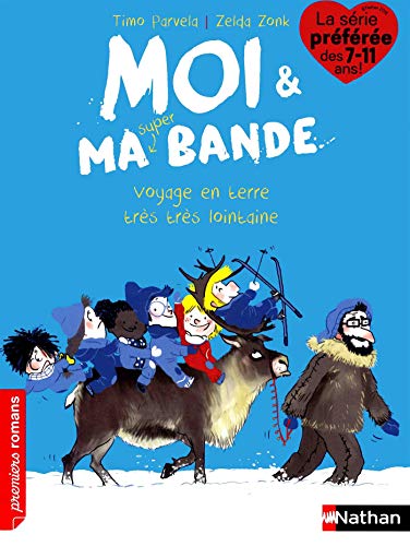 Moi et ma super bande - Voyage en terre très très lointaine