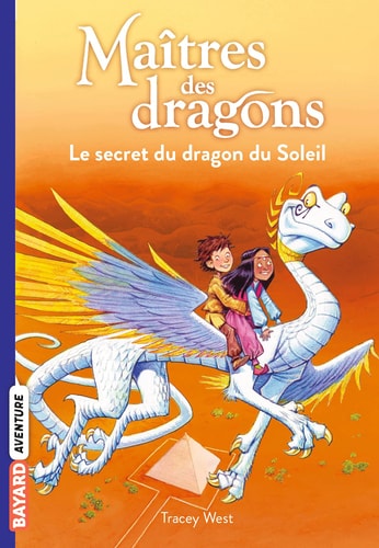 Maîtres des dragons, Tome 02: Le secret du dragon du soleil