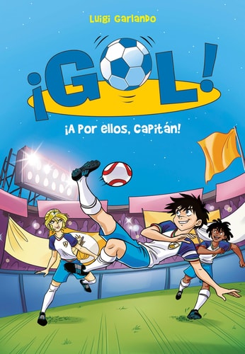 ¡A por ellos, capitán!/ Go Get Them, Captain! (Gol) (Spanish Edition)