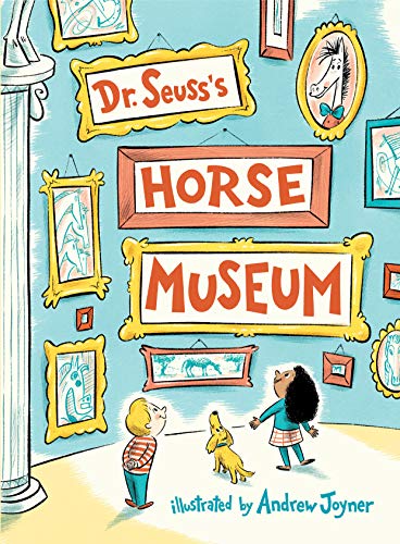 Dr. Seuss's Horse Museum (Classic Seuss)