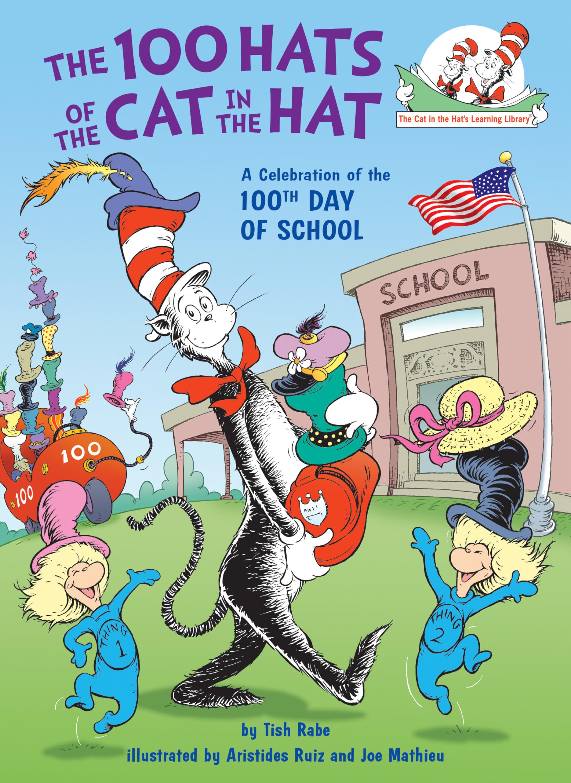 The 100 Hats of the Cat in the Hat: A Celebration of the 100th Day of School (Cat in the Hat's Learning Library)