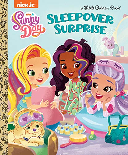 Sleepover Surprise (Sunny Day) (Little Golden Book)