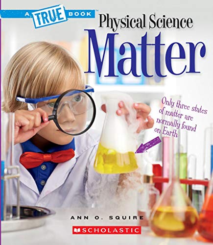Matter (A True Book: Physical Science) (A True Book (Relaunch))
