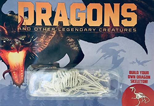 Dragons & Other Legendary Creatures (Build Your Own Skeleton Replica)