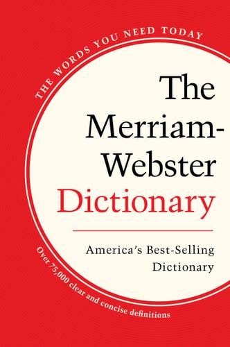 The Merriam-Webster Dictionary, Trade Paperback, Newest Edition
