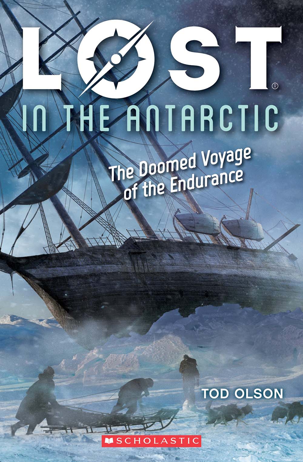 Lost in the Antarctic: The Doomed Voyage of the Endurance (Lost 4): The Doomed Voyage of the Endurance