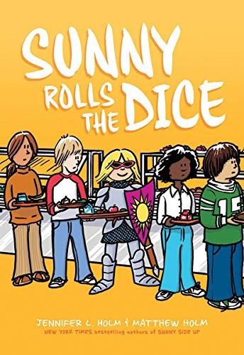 Sunny Rolls the Dice: A Graphic Novel (Sunny #3)