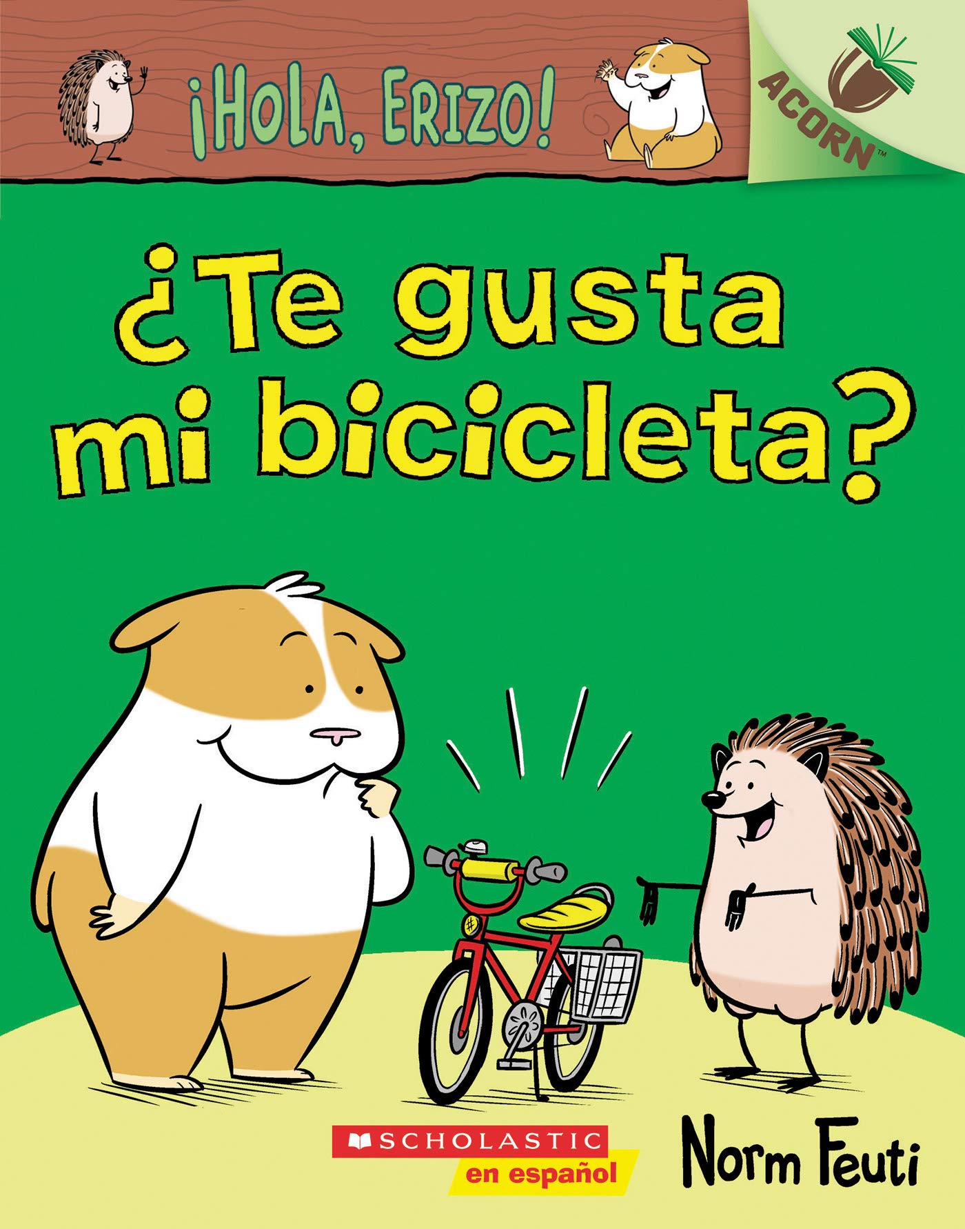 ¡Hola, Erizo! 1: ¿Te gusta mi bicicleta? (Do You Like My Bike?): Un libro de la serie Acorn (Spanish Edition)