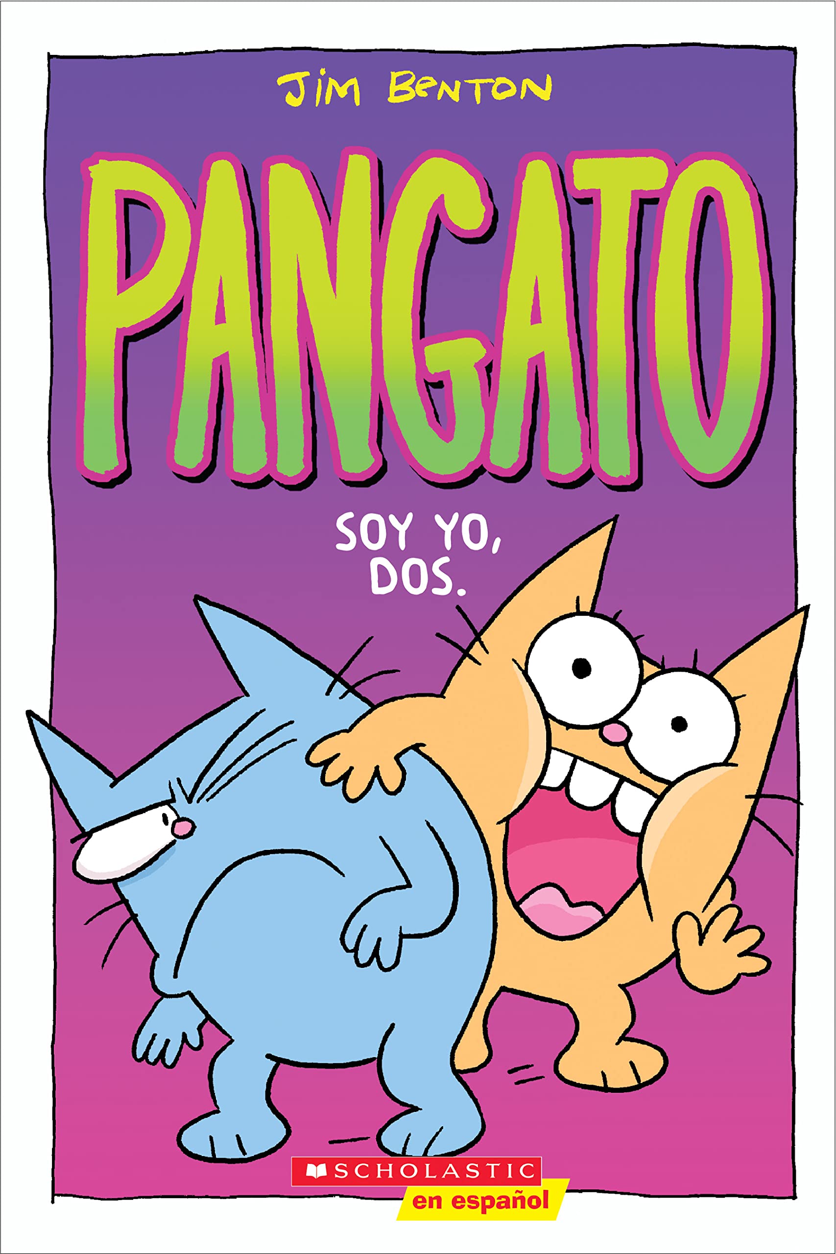 Pangato #2: Soy yo, dos. (Catwad #2: It's Me, Two.) (2) (Spanish Edition)