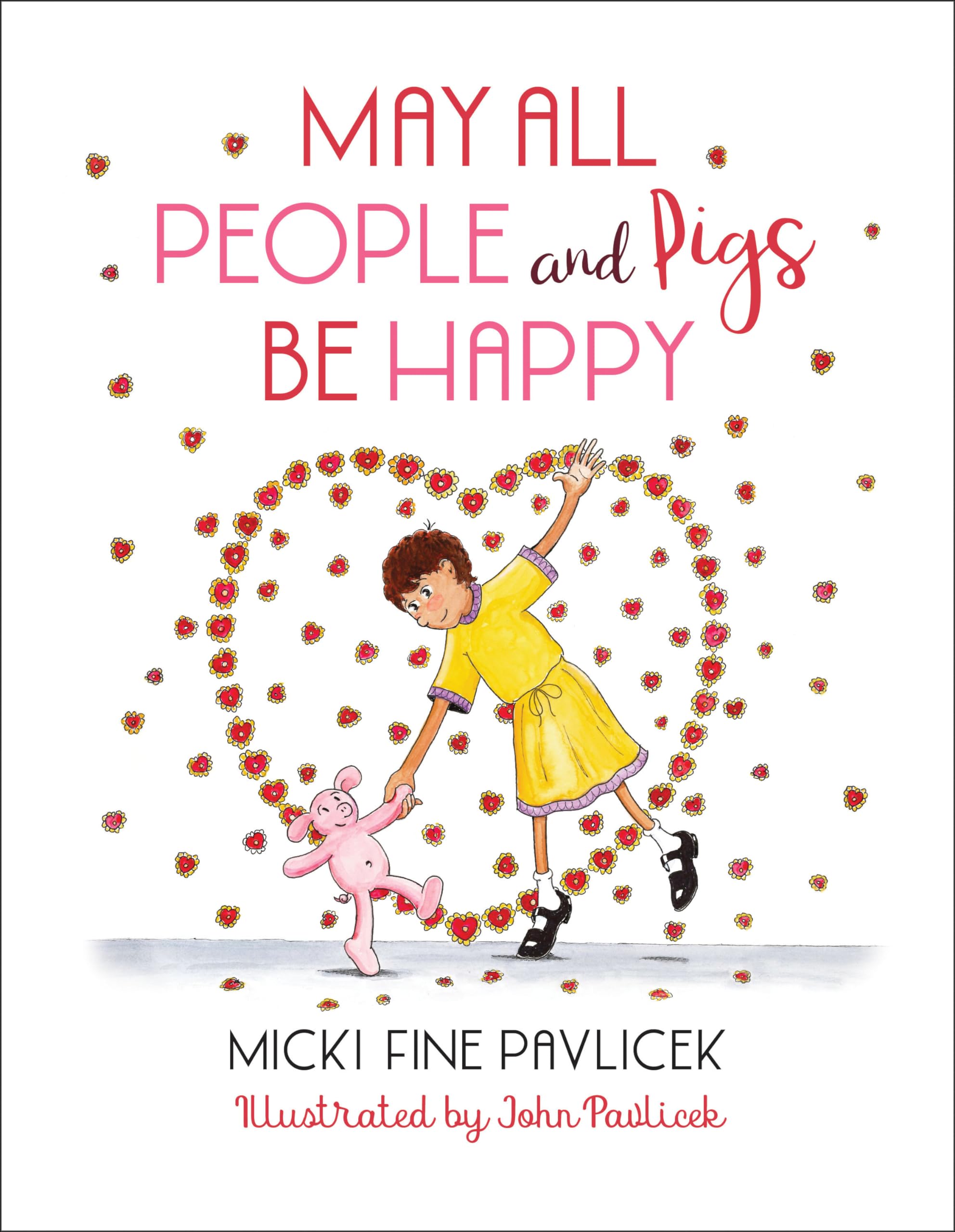 May All People and Pigs Be Happy
