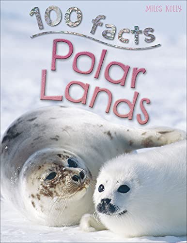 100 Facts Polar Lands- Arctic, Antarctic, Polar Bears, Educational Projects, Fun Activities, Quizzes and More!