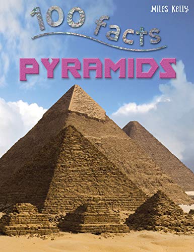 100 Facts Pyramids- Ancient Egypt, Pharaohs, Tombs, Educational Projects, Fun Activities, Quizzes and More!