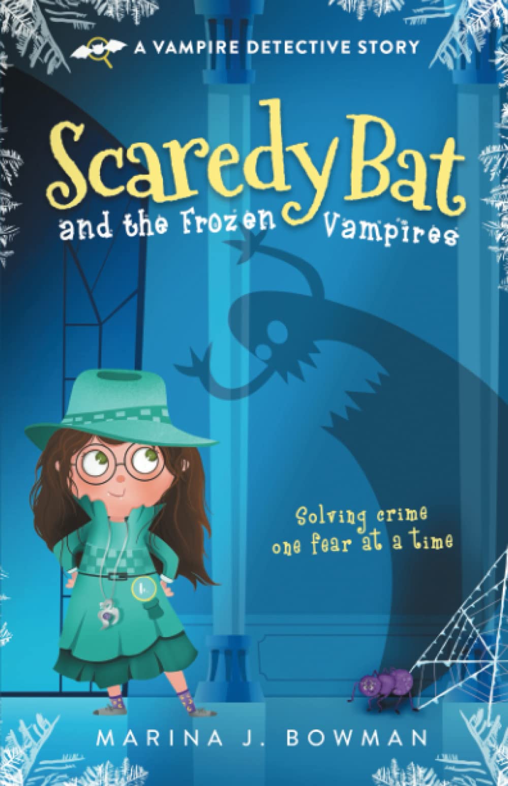 Scaredy Bat and the Frozen Vampires (Scaredy Bat: A Vampire Detective Series)