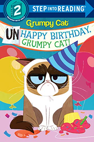 Unhappy Birthday, Grumpy Cat! (Grumpy Cat) (Step into Reading)