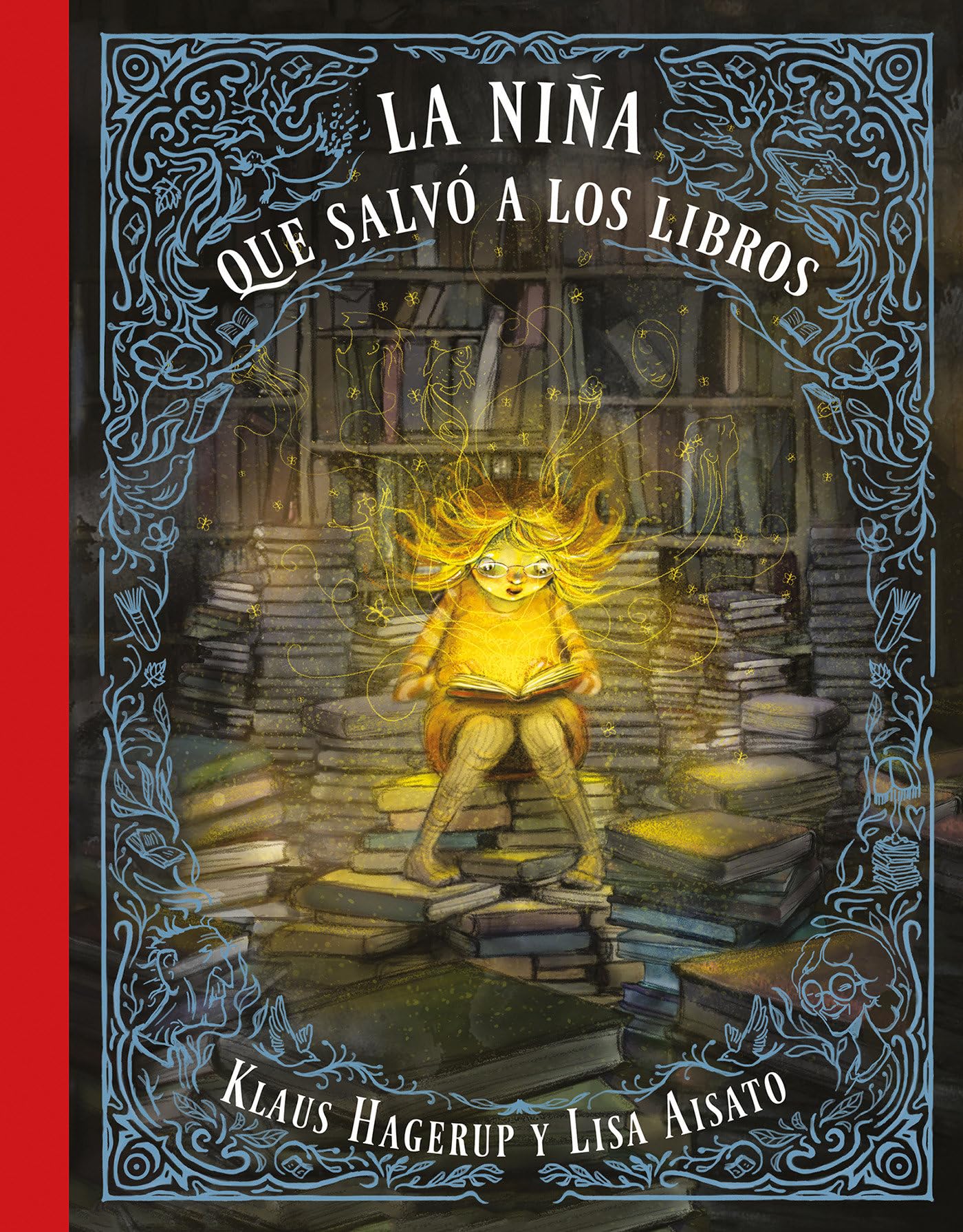La niña que salvó a los libros / The Girl Who Wanted to Save the Books (Spanish Edition)