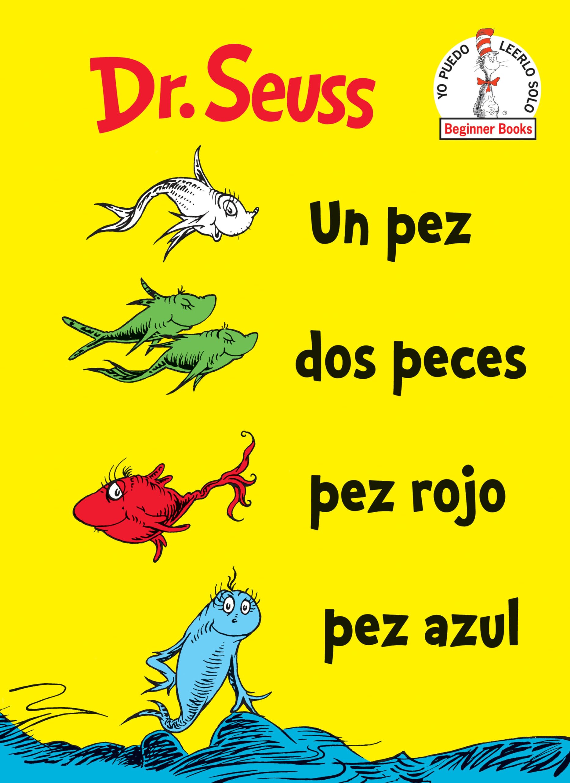 Un Pez Dos Peces Pez Rojo Pez Azul (One Fish Two Fish Red Fish Blue Fish Spanish Edition) (Beginner Books(R))