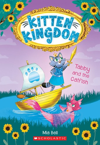 Tabby and the Catfish (Kitten Kingdom 3): Volume 3 (Kitten Kingdom)