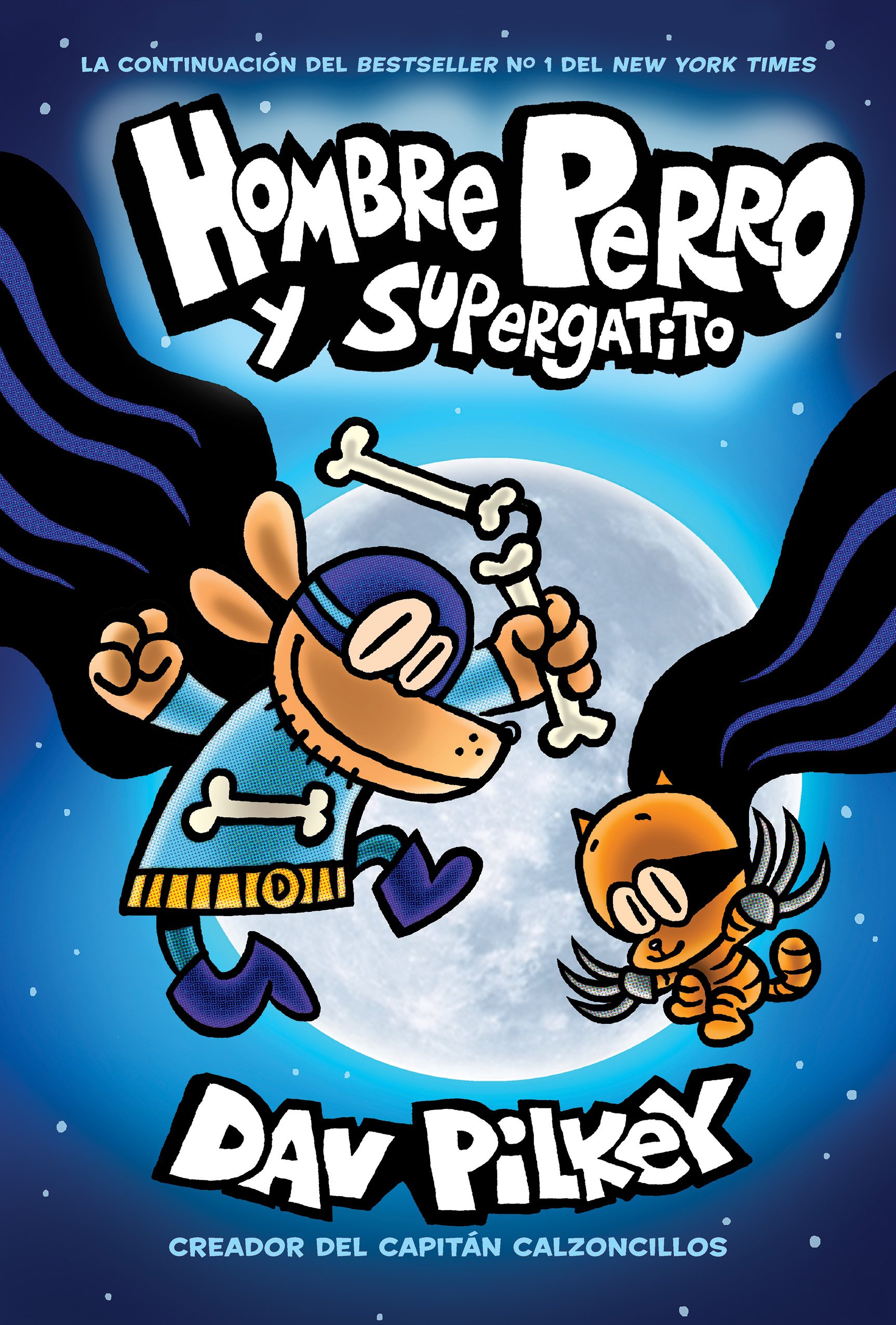 Hombre Perro Y Supergatito (Dog Man and Cat Kid): Volume 4 (Hombre Perro) [Spanish]
