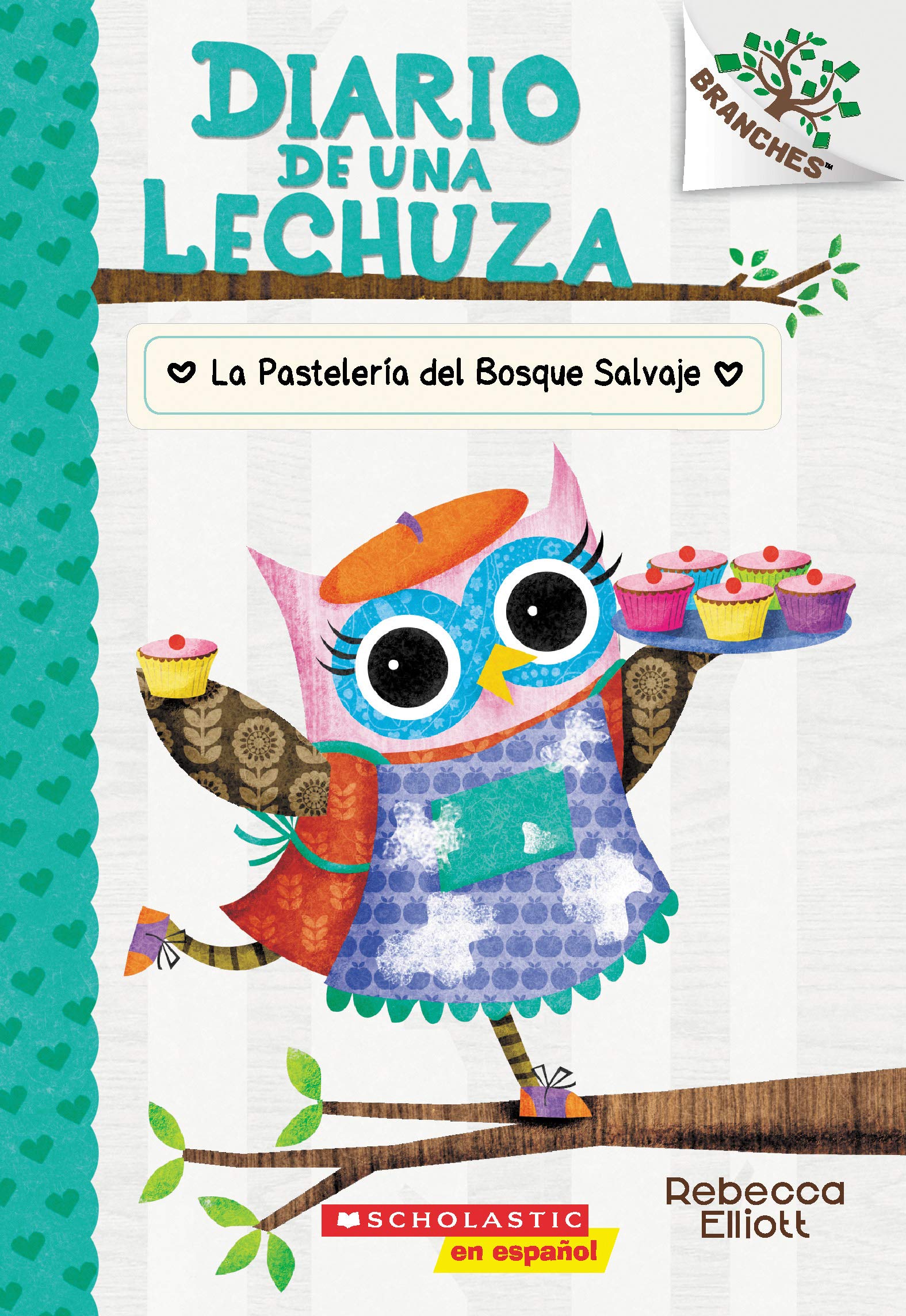 Diario de una Lechuza #7: La Pastelería del Bosque Salvaje (The Wildwood Bakery): Un libro de la serie Branches (7) (Spanish Edition)