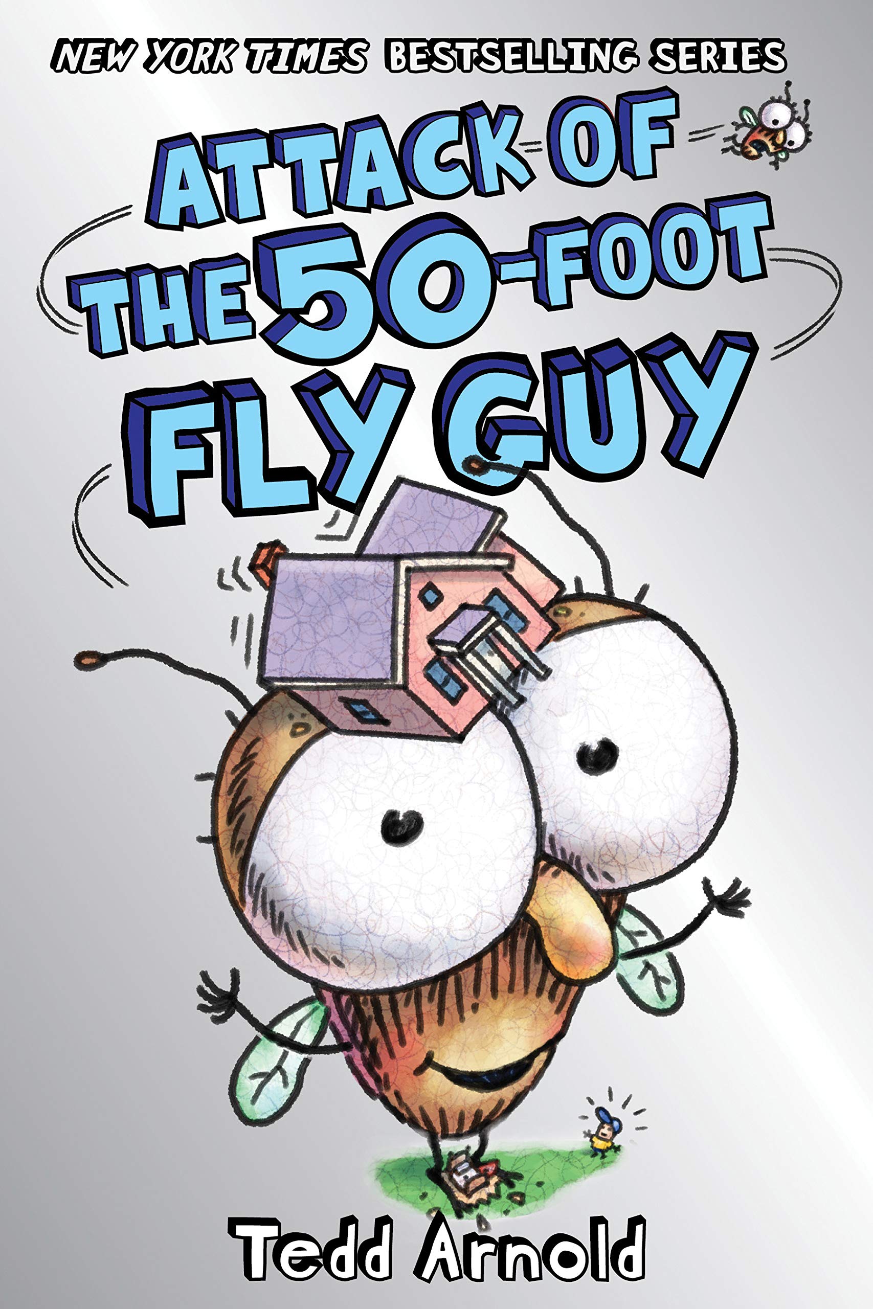 Attack of the 50-Foot Fly Guy!