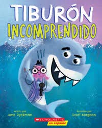 Tiburon incomprendido los amigos no se comen (Misunderstood Shark: Friends Don't Eat Friends) Spanish Edition