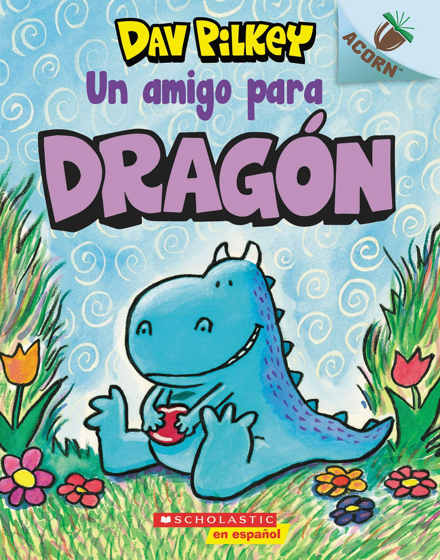 Dragón 1: Un amigo para Dragón (A Friend for Dragon): Un libro de la serie Acorn (1) (Spanish Edition)
