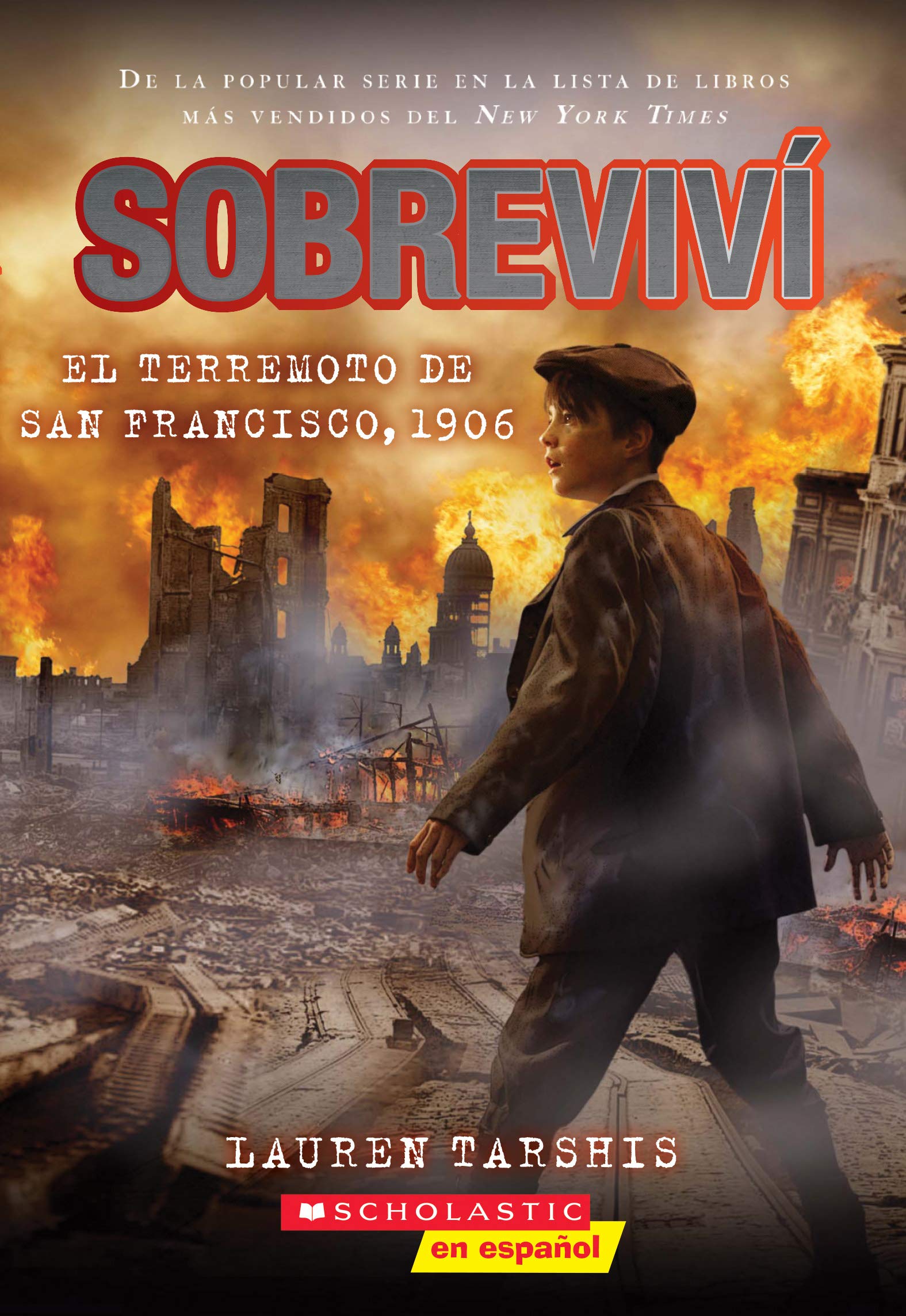 Sobreviví el terremoto de San Francisco, 1906 (I Survived the San Francisco Earthquake, 1906) (Spanish Edition)