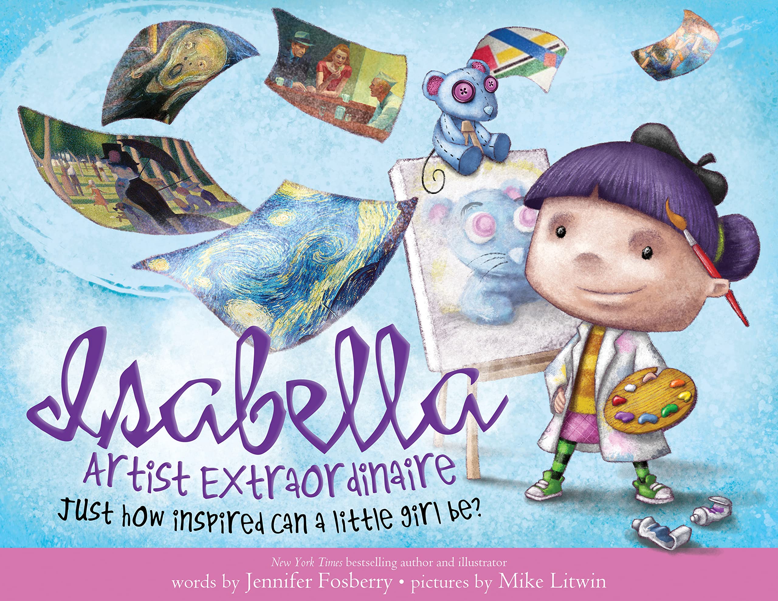 Isabella: Artist Extraordinaire: Visit Famous Art With This Inspiring Story About Creativity For Kids (Includes Guide To Art And Artists Like Van Gogh, Degas, And Warhol)