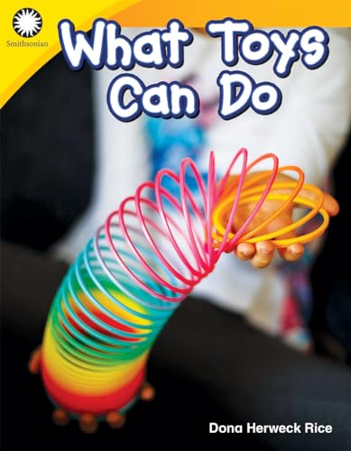 What Toys Can Do (Smithsonian: Informational Text)