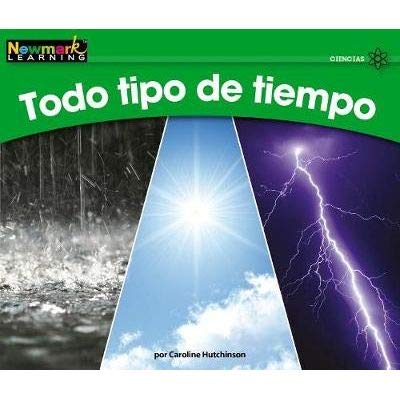 Todo Tipo de Tiempo Leveled Text (Rising Readers (En)) (Spanish Edition)