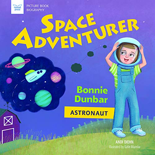 Space Adventurer: Bonnie Dunbar, Astronaut (Picture Book Biography)