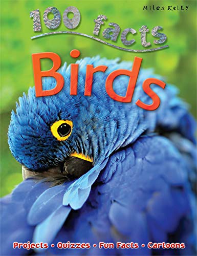 100 Facts Birds- Ornithology, Educational Projects, Fun Activities, Quizzes and More!