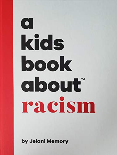 A Kids Book About: Racism