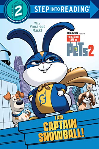 I Am Captain Snowball! (The Secret Life of Pets 2) (Step into Reading)