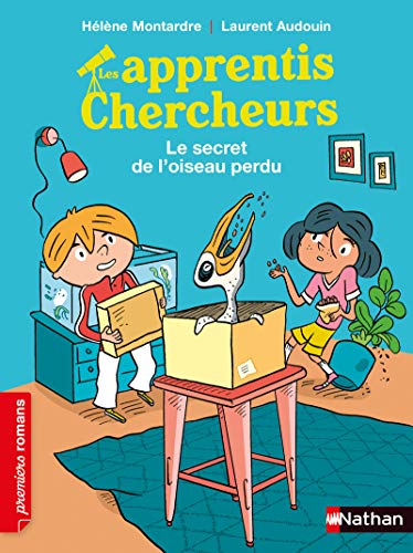 Les apprentis chercheurs, le secret de l'oiseau perdu - Roman Passion - De 7 à 11 ans (French Edition)